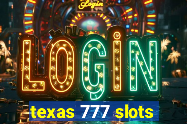 texas 777 slots